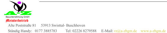 Alte Poststrae 81     53913 Swisttal- Buschhoven Stndig Handy:   0177 3885783         Tel: 02226 8279588     E-Mail: rz@a-zbgm.de    www.a-zbgm.de